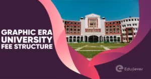 Graphic Era University Fee Structure
