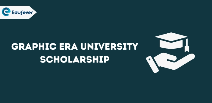 Graphic Era University Scholarship
