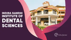 Indira Gandhi Institute of Dental Sciences