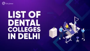List of Dental Colleges in Delhi