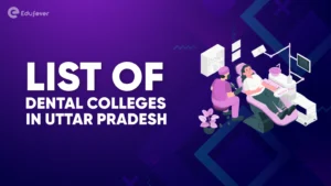List of Dental Colleges in Uttar Pradesh