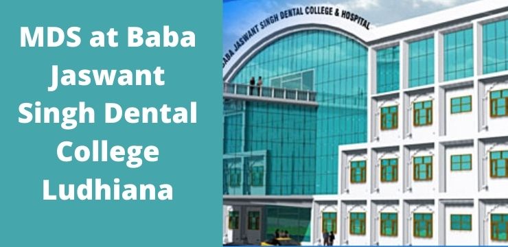 MDS at Baba Jaswant Singh Dental College Ludhiana