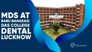 MDS at Babu Banarasi Das College Dental Lucknow