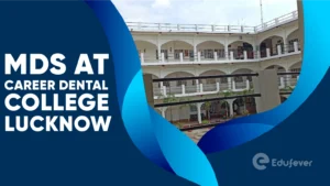 MDS at Career Dental College Lucknow