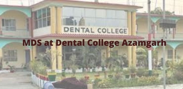 MDS at Dental College Azamgarh