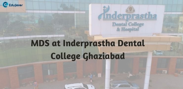 MDS at Inderprastha Dental College Ghaziabad