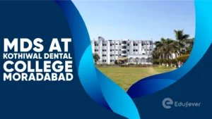 MDS at Kothiwal Dental College Moradabad