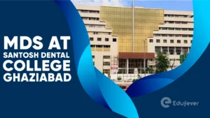 MDS at Santosh Dental College Ghaziabad