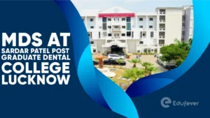 MDS at Sardar Patel Post Graduate Dental College Lucknow