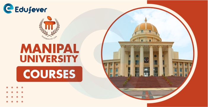 Manipal University Karnataka Courses Offered 2022 23: UG/PG Manipal University Karnataka Courses Offered 2022 23: UG/PG