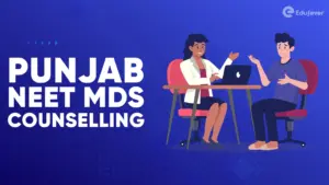 Punjab NEET MDS Counselling