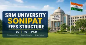 SRM University Sonipat Fees Structure