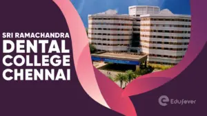 Sri Ramachandra Dental College Chennai