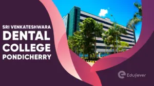 Sri Venkateshwara Dental College Pondicherry