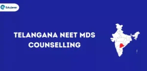Telangana NEET MDS counselling