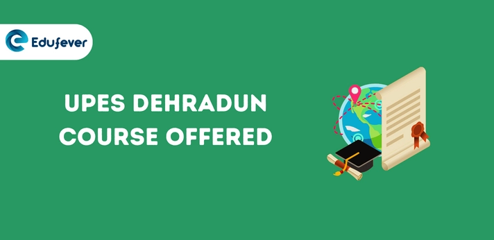 UPES Dehradun Course Offered