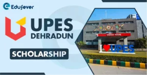 UPES Dehradun Scholarship