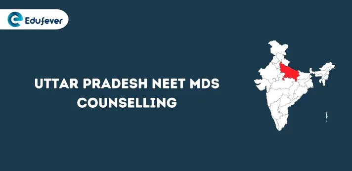 Uttar Pradesh NEET MDS Counselling