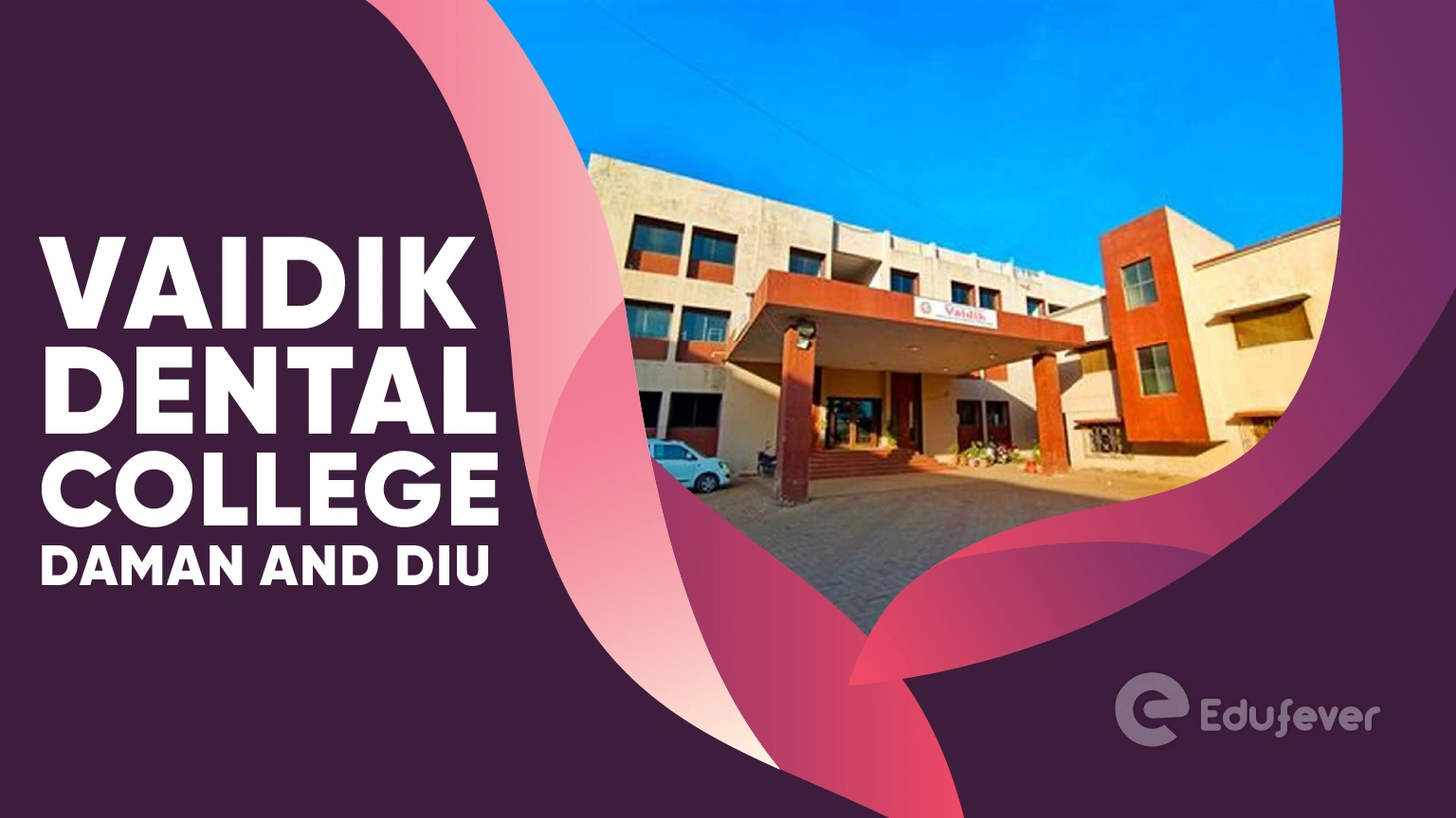 Vaidik Dental College Daman and Diu