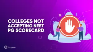 Colleges Not Accepting NEET PG Scorecard