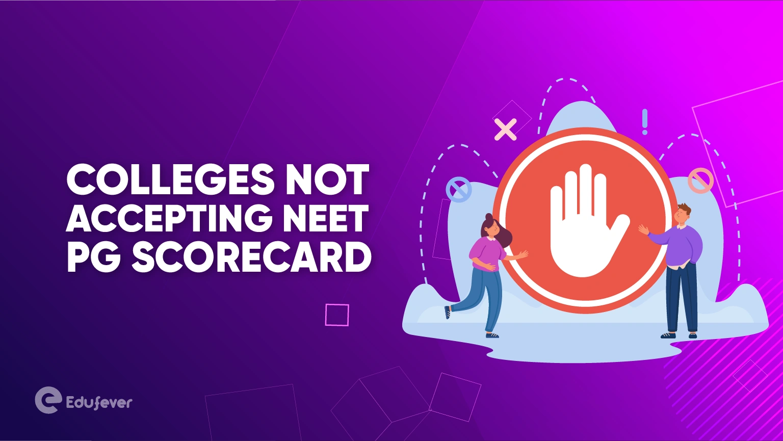 Colleges Not Accepting NEET PG Scorecard
