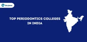 Top Periodontics Colleges in India