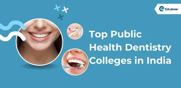 Top Public Health Dentistry Colleges in India