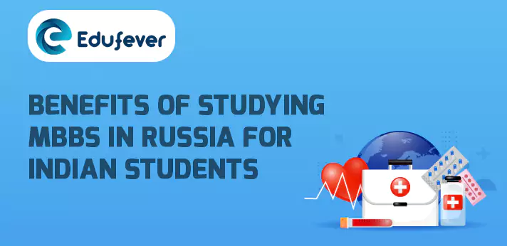 Benefits of studying MBBS in Russia for Indian Students