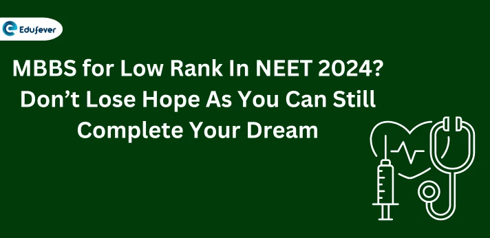 MBBS for Low Rank In NEET