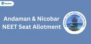 Andaman and Nicobar NEET Seat Allotment