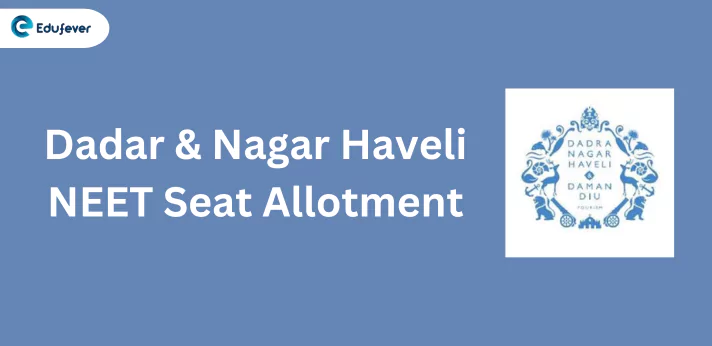 Dadra and Nagar Haveli NEET Seat Allotment