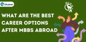 Best Career Options After MBBS Abroad