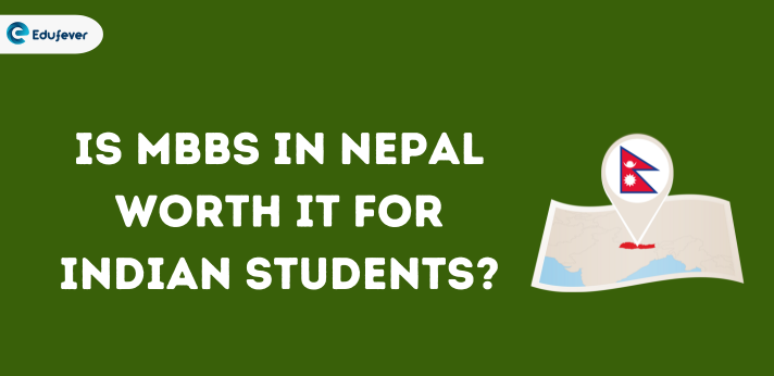 Is MBBS in Nepal Worth It for Indian Students