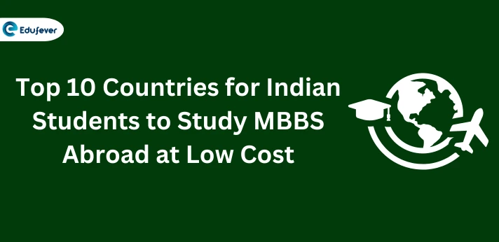 Top 10 Countries for Indian Students to Study MBBS