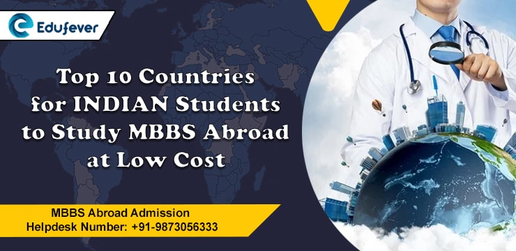Top 10 countries for indian students to study MBBS abroad at low cost
