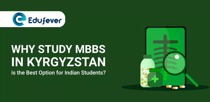 Why Study MBBS in Kyrgyzstan