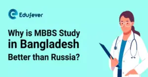 Why is MBBS Study in Bangladesh Better Than Russia