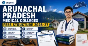 Arunachal Pradesh Medical College Fee Structure 2026-27