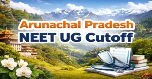 Arunachal Pradesh NEET UG Cut off