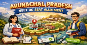 Arunachal Pradesh NEET UG Seat Allotment