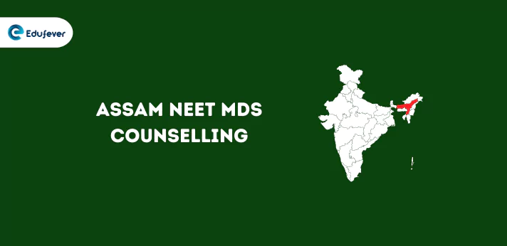 Assam NEET MDS Counselling