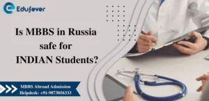 Is MBBS in Russia Safe for Indian Students