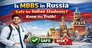 Is MBBS in Russia Safe for Indian Students_ Know the Truth!