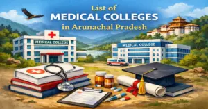 LIST OF MEDICAL COLLEGES IN ARUNACHAL PRADESH