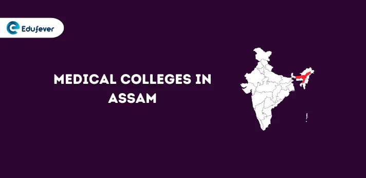 List of Medical Colleges in Assam