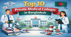 Top 10 Private Medical Colleges in Bangladesh