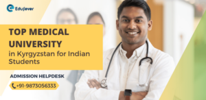 Top Medical Universities in Kyrgyzstan for Indian Students with Fees_