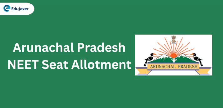 Arunachal Pradesh NEET Seat Allotment