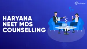 Haryana NEET MDS Counselling