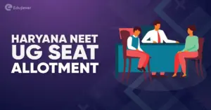Haryana NEET UG Seat Allotment